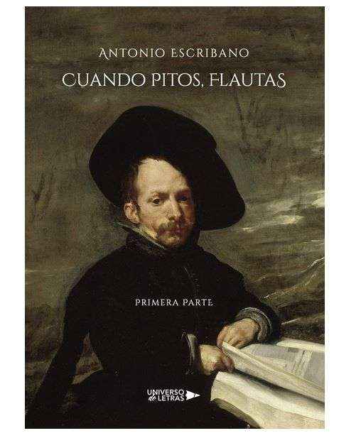 'Cuando pitos, flautas' y 'Cuando flautas, pitos', una novela ambientada en el Madrid de los Austrias