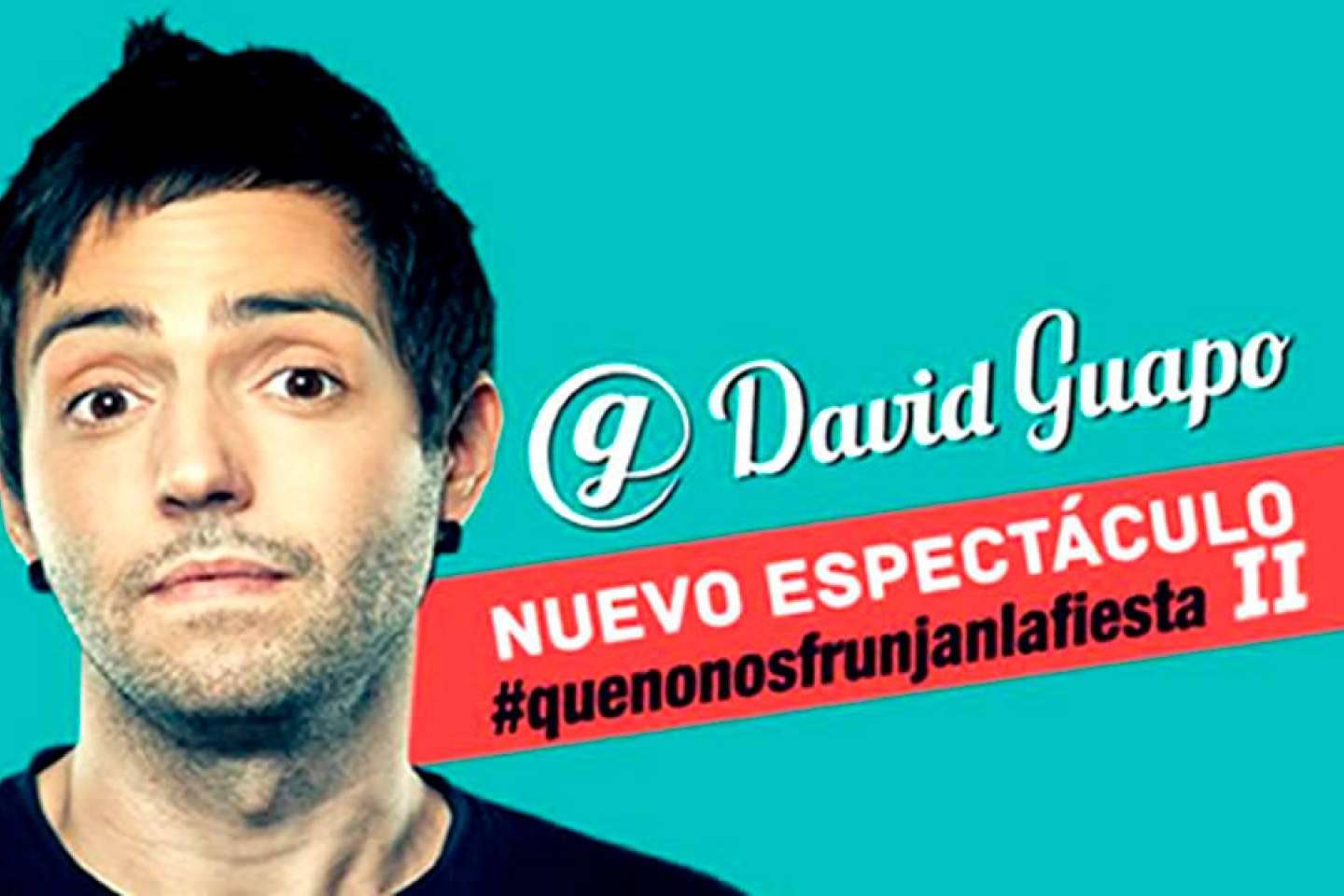 Entradas a la venta para el show de David Guapo #Quenosfrunjalafiesta en la página web Entradas Total