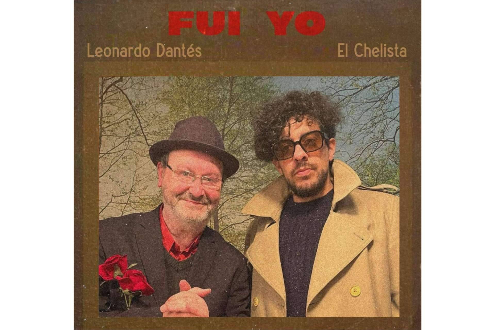 'Fui yo' es el nuevo tema del El Chelista junto con Leonardo Dantés