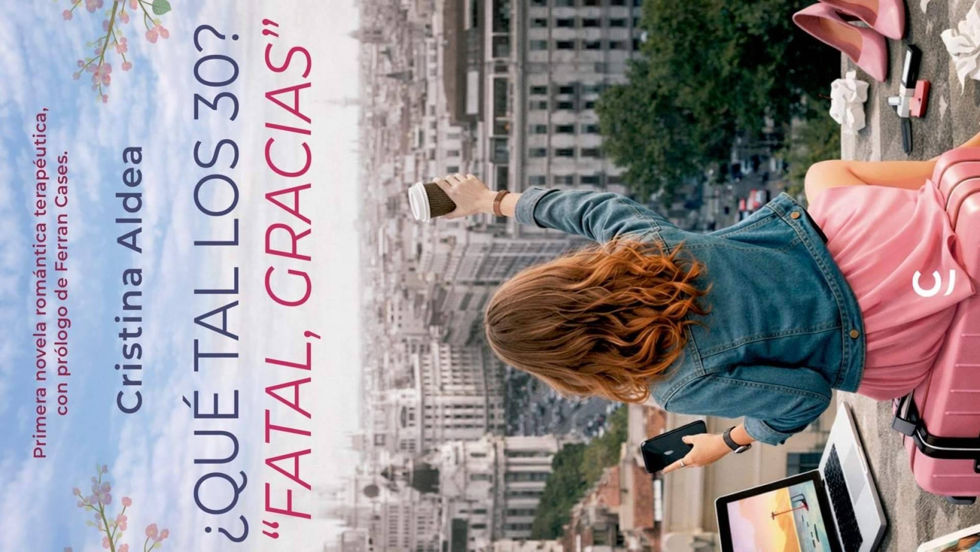 Cristina Aldea presenta la novela '¿Qué tal los 30? Fatal, gracias.' con una mirada irónica sobre la generación millennial